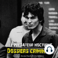 Dossiers Criminels: Le prédateur nocturne: Dossiers Criminels