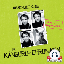 Die Känguru-Chroniken (Ungekürzt)