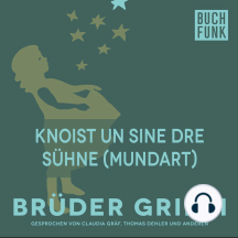 Knoist un sine dre Sühne (Mundart)