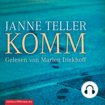 Komm (Ungekürzt)