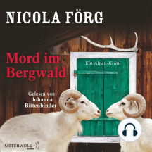 Mord im Bergwald - Alpen-Krimis, Folge 2 (Gekürzt)