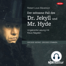 Der seltsame Fall des Dr. Jekyll und Mr. Hyde (Ungekürzte Lesung)
