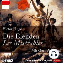 Die Elenden / Les Misérables (Ungekürzt)