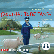 Dreimal tote Tante. - Ein Küstenkrimi (Ungekürzte Autorenlesung)
