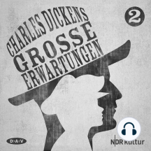 Große Erwartungen, Teil 2 (Ungekürzte Lesung)