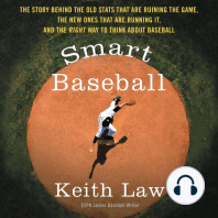 Smart Baseball: The Story Behind the Old Stats that are Ruining the Game, the New Ones that are Running it, and the Right Way to Think About Baseball