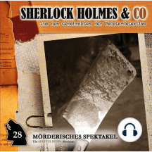 Sherlock Holmes & Co, Folge 28: Mörderisches Spektakel