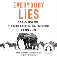 Everybody Lies: Big Data, New Data, and What the Internet Can Tell Us About Who We Really Are