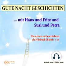 GUTE NACHT GESCHICHTEN: ... mit Hans und Fritz und Susi und Petra