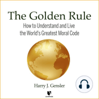 Golden Rule, The: How to Understand and Live the World's Greatest Moral Code
