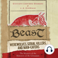 Beast: Werewolves, Serial Killers, and Man-Eaters: The Mystery of the Monsters of the Gévaudan