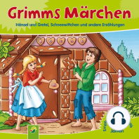 Grimms Märchen: Hänsel und Gretel, Schneewittchen und andere Erzählungen