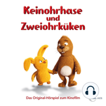 Keinohrhase und Zweiohrküken - Das Original-Hörspiel zum Kinofilm
