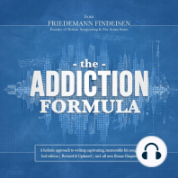 The Addiction Formula: A Holistic Approach to Writing Captivating, Memorable Hit Songs. With 317 Proven Commercial Techniques & 331 Examples
