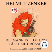 Die Mann ist tot und lässt sie grüßen