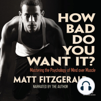 How Bad Do You Want It?: Mastering the Pshchology of Mind over Muscle