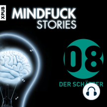 Mindfuck Stories - Folge 8: Der Schätzer