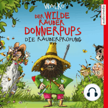 Der wilder Räuber Donnerpups. Die Räuberprüfung