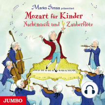Mozart für Kinder. Nachtmusik und Zauberflöte