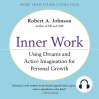 Inner Work: Using Dreams and Creative Imagination for Personal Growth and Integration