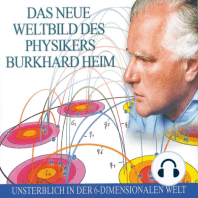 Das neue Weltbild des Physikers Burkhard Heim