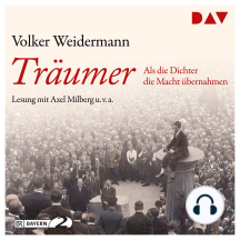 Träumer - Als die Dichter die Macht übernahmen (Gekürzt)