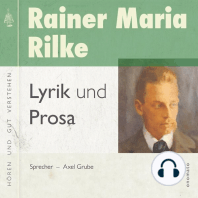 Rainer Maria Rilke − Lyrik und Prosa: Zusammengestellt und gelesen von Axel Grube.