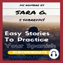 Mi Nombre es Sara G. y Sobrevivi: Short Novels in Spanish for Intermediate Level Speakers