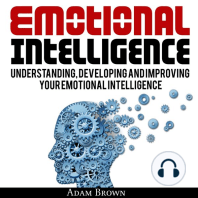 Emotional Intelligence: Understanding, Developing, and Improving Your Emotional Intelligence