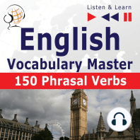 English Vocabulary Master: 150 Phrasal Verbs (Proficiency Level: Intermediate / Advanced B2-C1 – Listen & Learn)