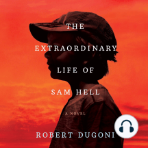 The Extraordinary Life of Sam Hell: A Novel