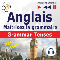 Maîtrisez la grammaire anglaise: Grammar Tenses – New Edition (Niveau moyen / avancé : B1-C1 : Écoutez et apprenez)
