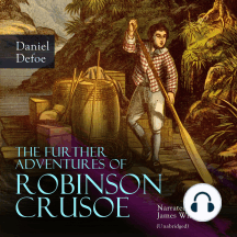 The Further Adventures of Robinson Crusoe: Unabridged