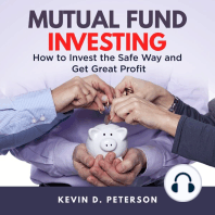Mutual Fund Investing: How to Invest the Safe Way and Get Great Profits
