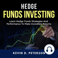 Hedge Fund Investing: Learn Hedge Funds Strategies And Performance To Make Incredible Returns