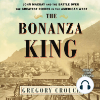The Bonanza King: John Mackay and the Battle over the Greatest Fortune in the American West