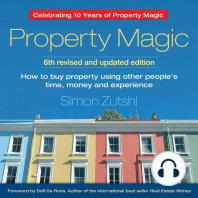 Property Magic: How to Buy Property Using Other People's Time, Money and Experience