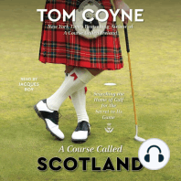 A Course Called Scotland: Searching the Home of Golf for the Secret to Its Game