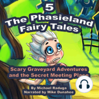 Phasieland Fairy Tales 5, The (Scary Graveyard Adventures and the Secret Meeting Place)
