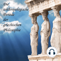 Die anthropologische Periode der griechischen Philosophie