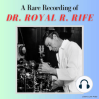 A Rare Recording of Dr. Royal R. Rife