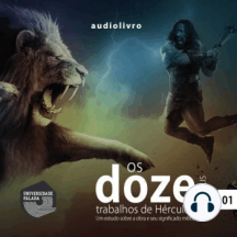 Os Doze Trabalhos de Hércules - Parte 1