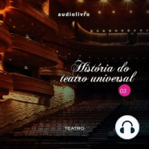 História do Teatro Universal Parte 3