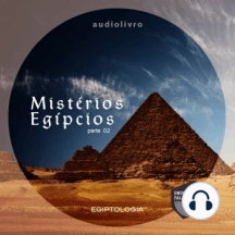 Mistérios Egípcios - Parte 2