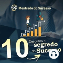 10 - Descubra o segredo do sucesso
