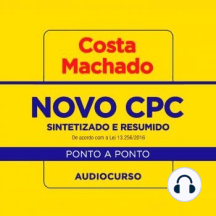 Audiocurso Novo CPC sintetizado e resumido ponto a ponto