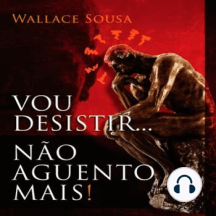 Vou desistir, não aguento mais