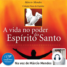 A Vida no poder do Espirito