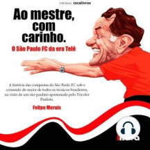 Ao Mestre, com carinho: Homenagem à Telê Santana