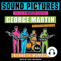 Sound Pictures: The Life of Beatles Producer George Martin, The Later Years, 1966-2016
